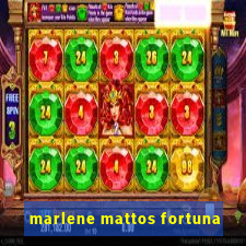 marlene mattos fortuna